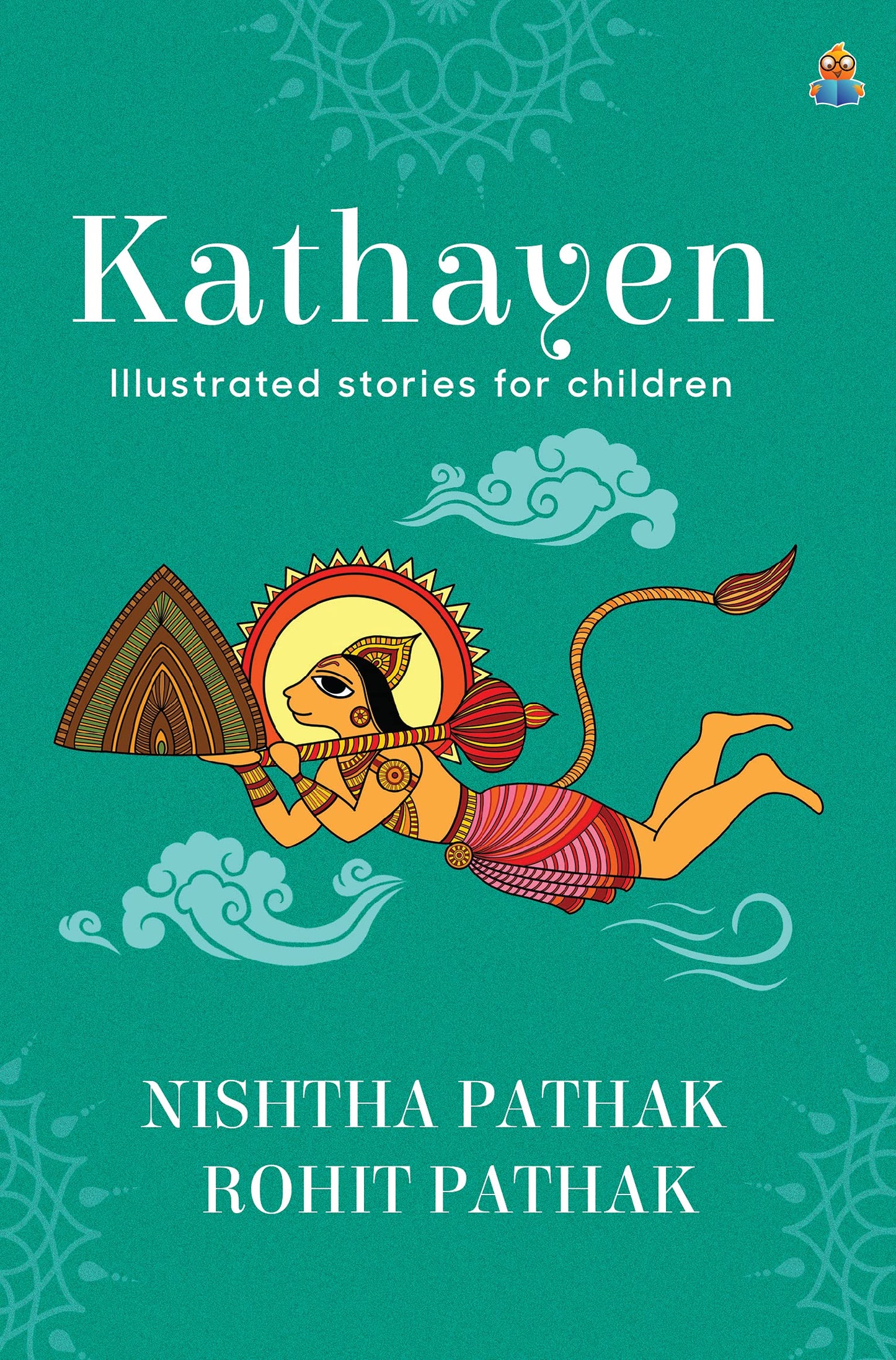 KATHAYEN: Illustrated stories for Children - Nishtha Pathak & Rohit Pathak