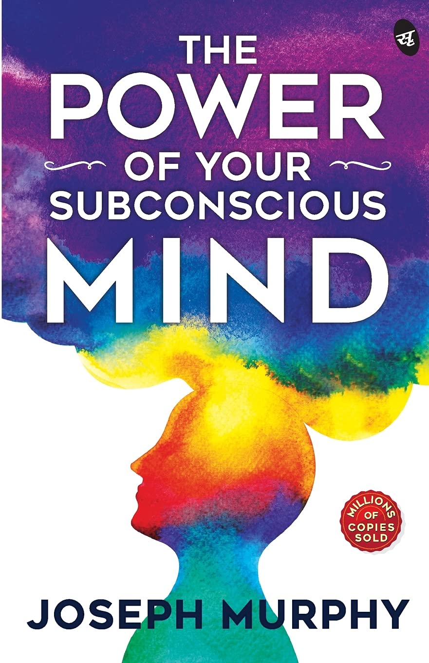 The Power of Your Subconscious Mind - Joseph Murphy