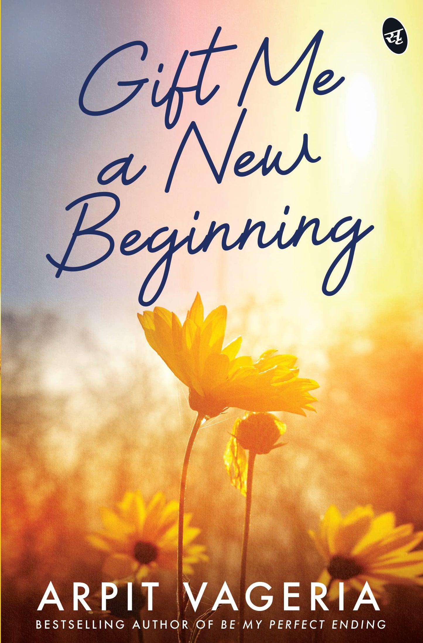 Gift Me A New Beginning - Arpit Vageria
