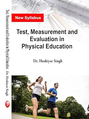 Test, Measurement and Evaluation in Physical Education (New Syllabus)- M.P.ED Hardcover 1 January 2022