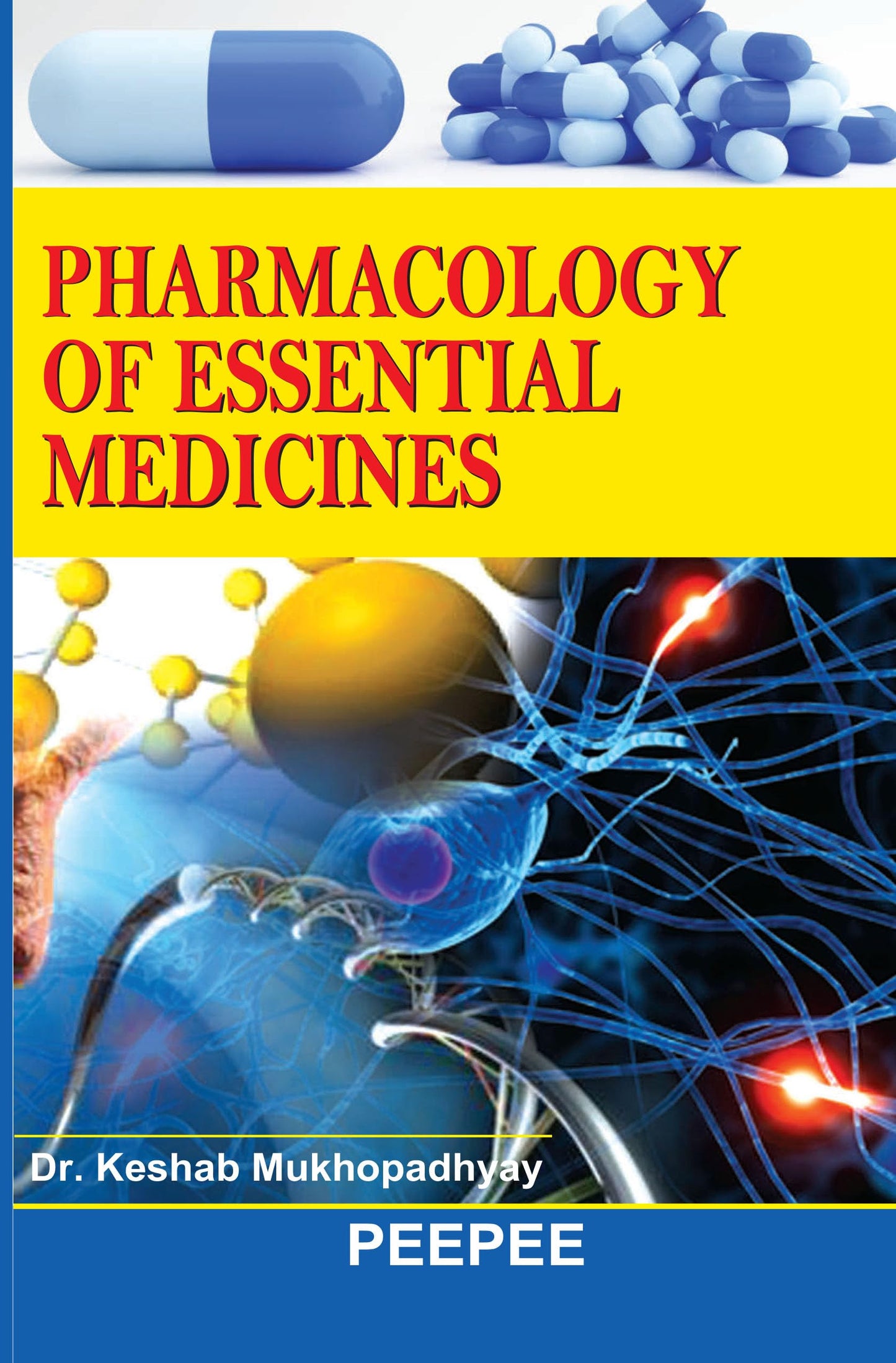 Pharmacology Of Essential Medicines-Mukhopadhyay, K