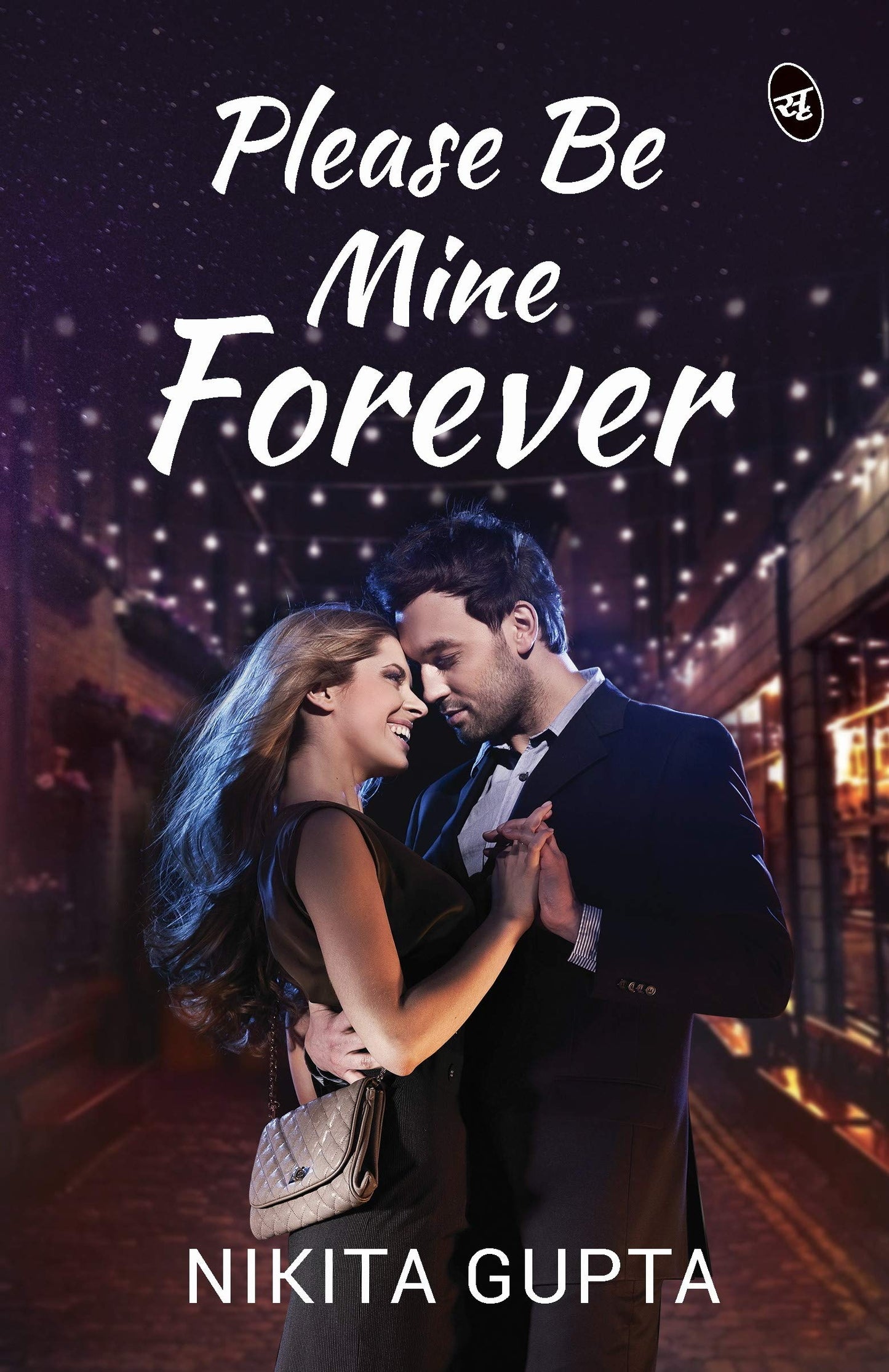 Please be Mine Forever - Nikita Gupta