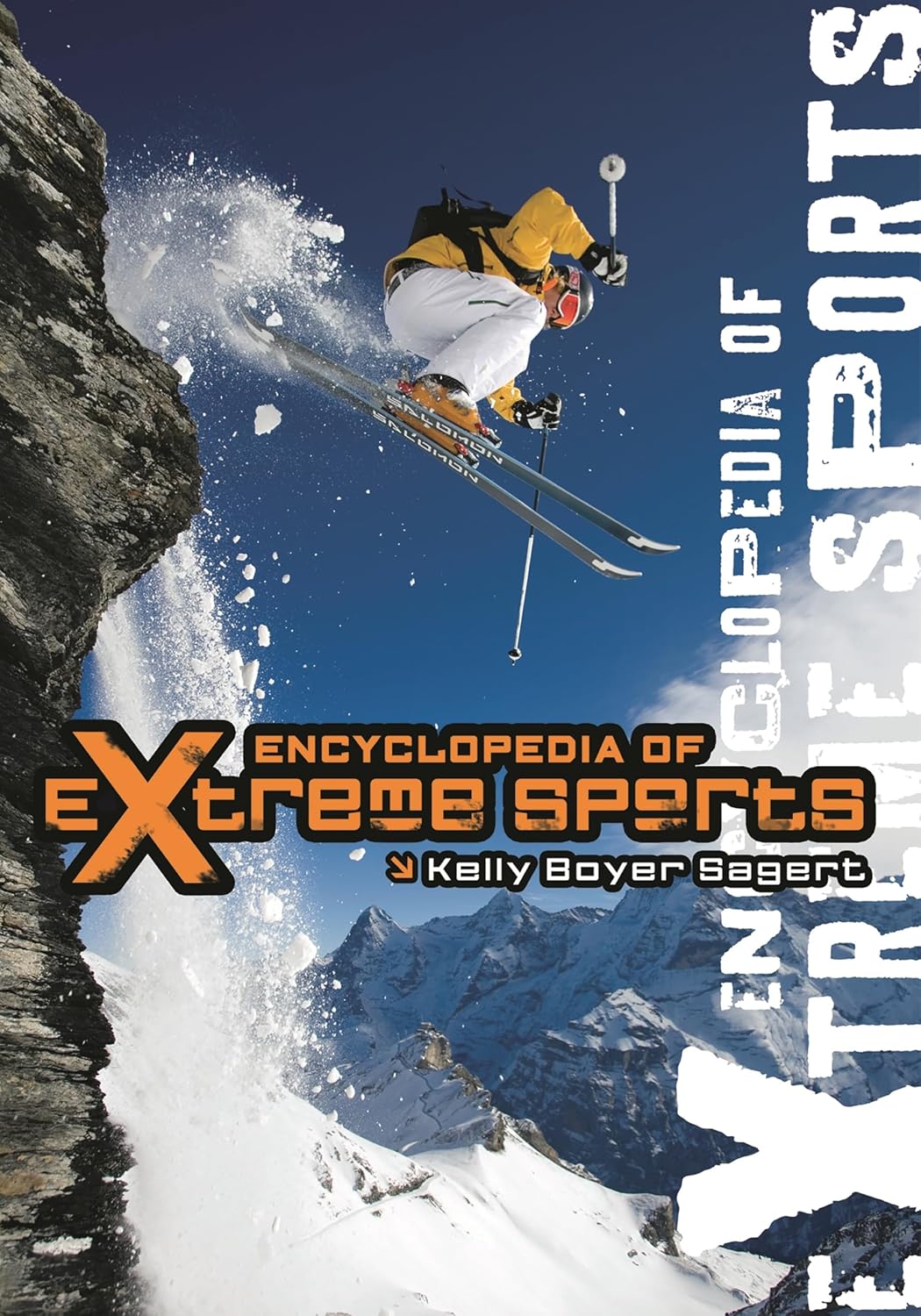 Encyclopedia Of Extreme Sports by Kelly Boyer Sagert,