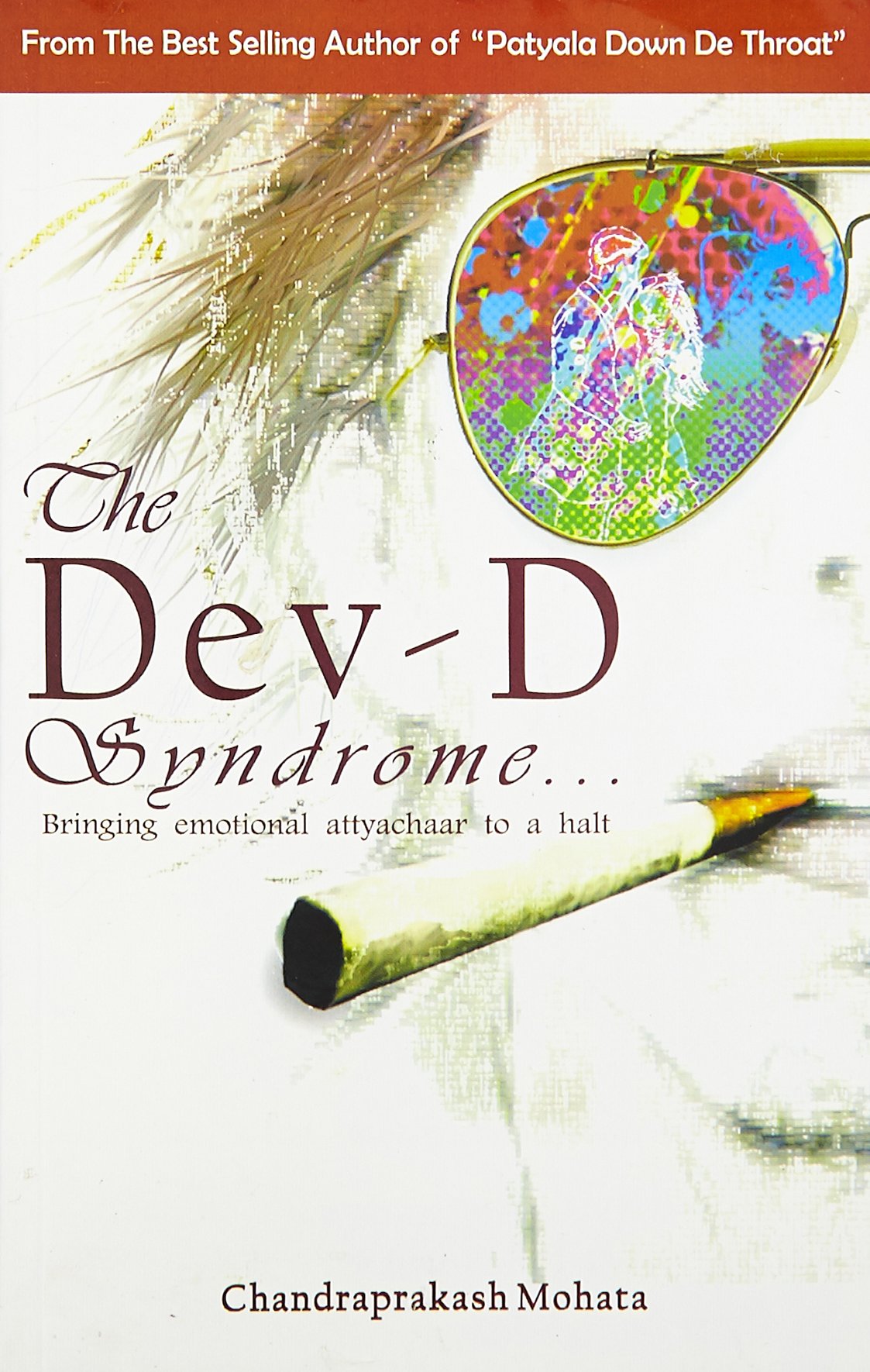 The Dev - D Syndrome - Chandraprakash Mohata