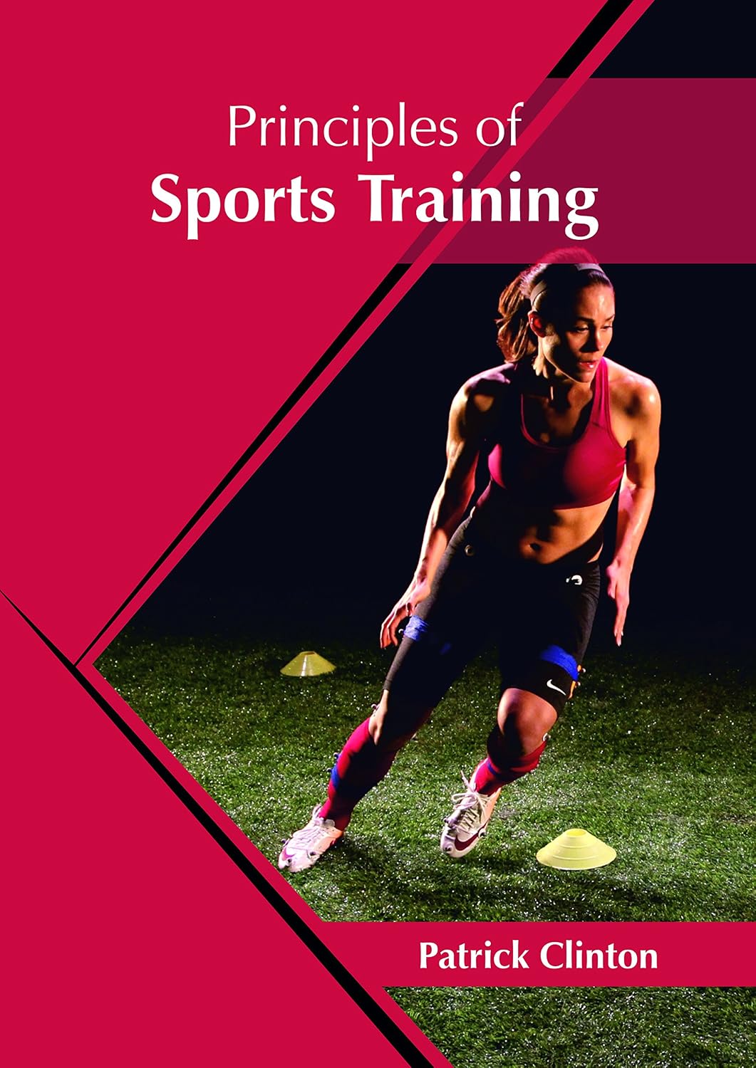 Principles of Sports Training by Patrick Clinton,