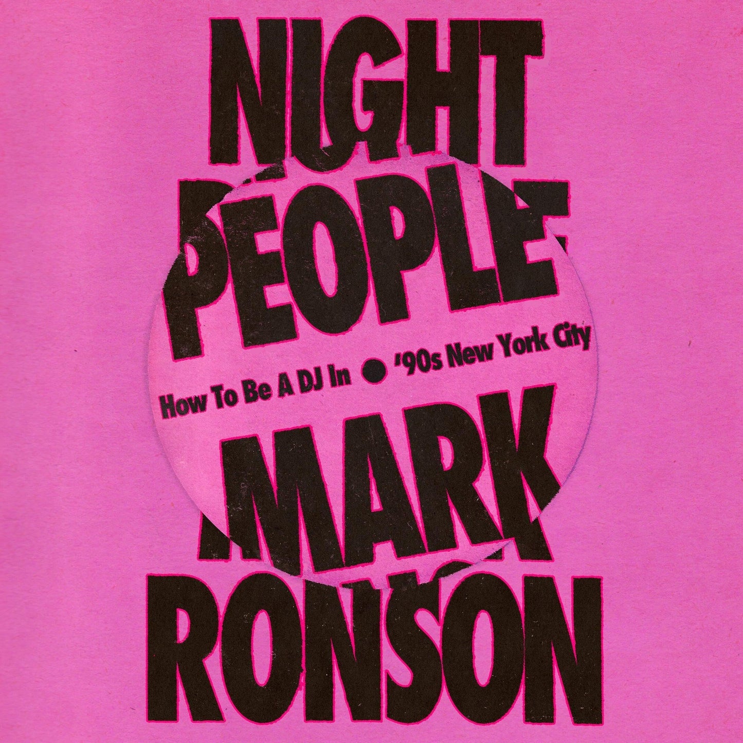 Night People: How to Be a DJ in '90s New York City