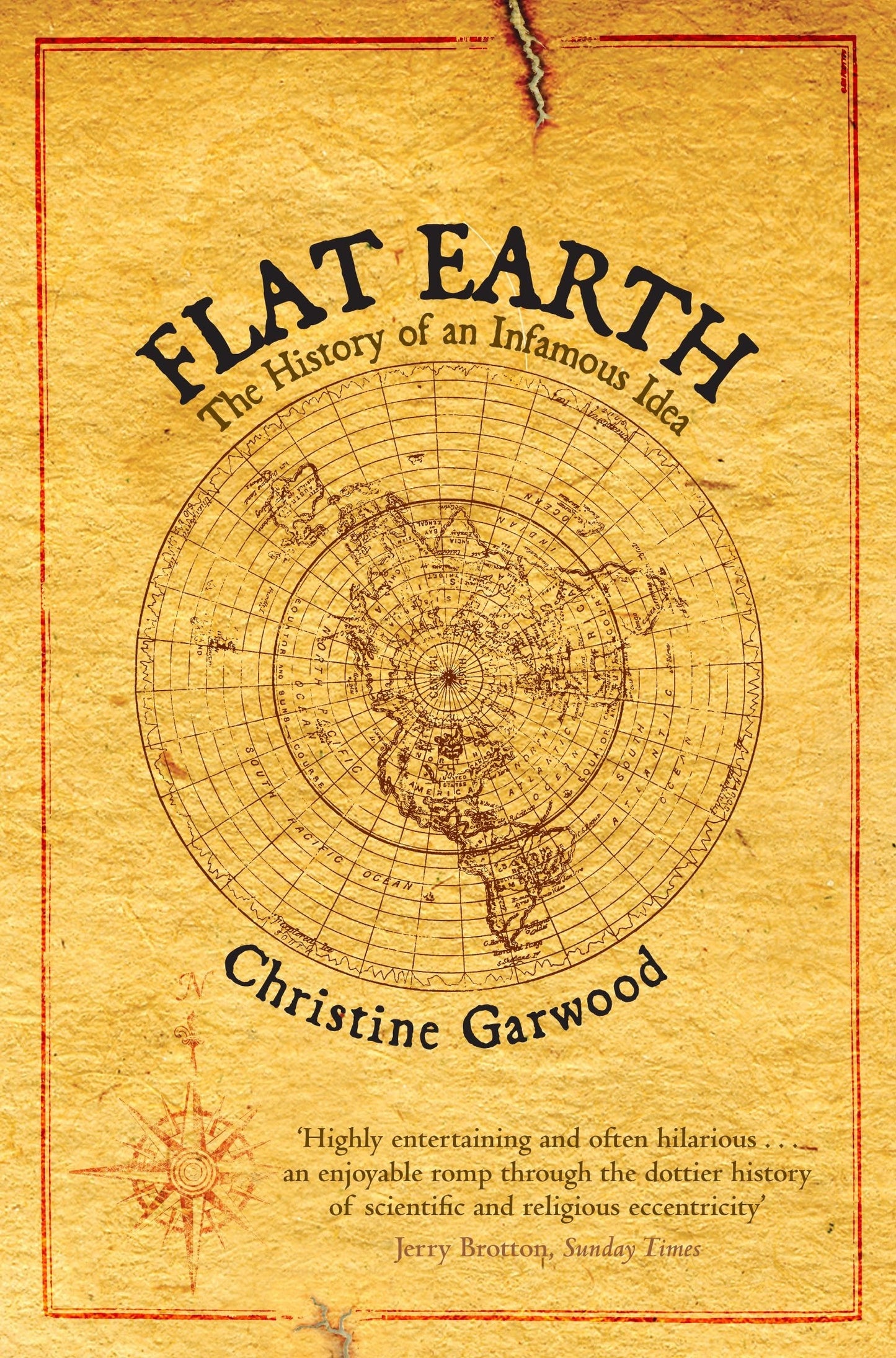 Flat Earth: The History of an Infamous Idea
