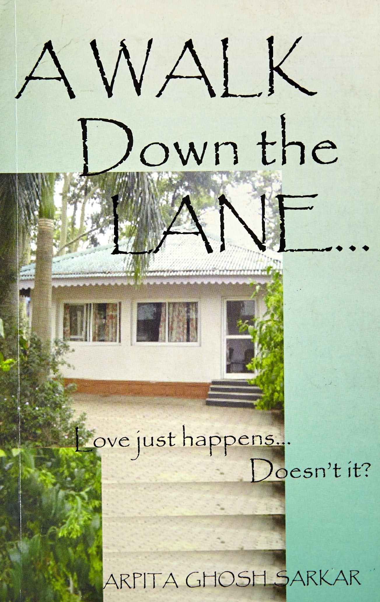 A Walk Down to the lane - Arpita Ghosh Sarkar