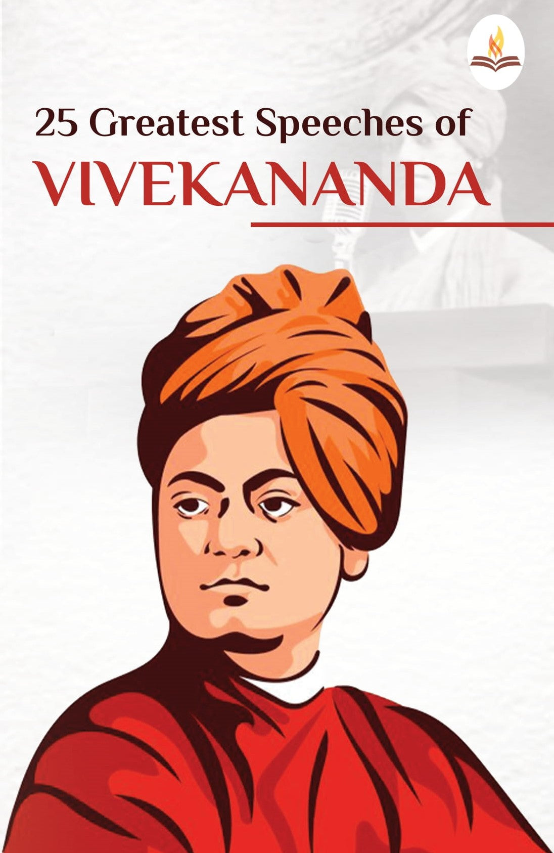 25 Greatest Speeches of Vivekananda - Swami Vivekananda