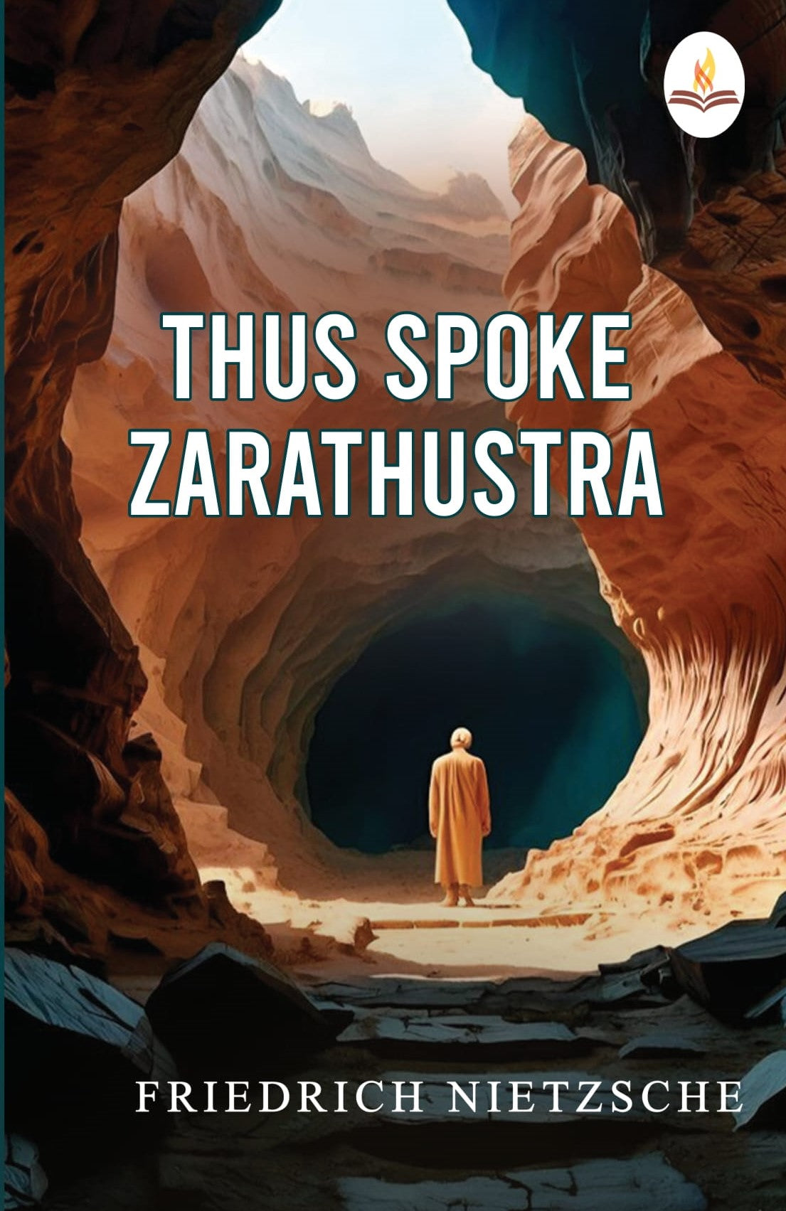 Thus Spoke Zarathustra - Friedrich Nietzsche