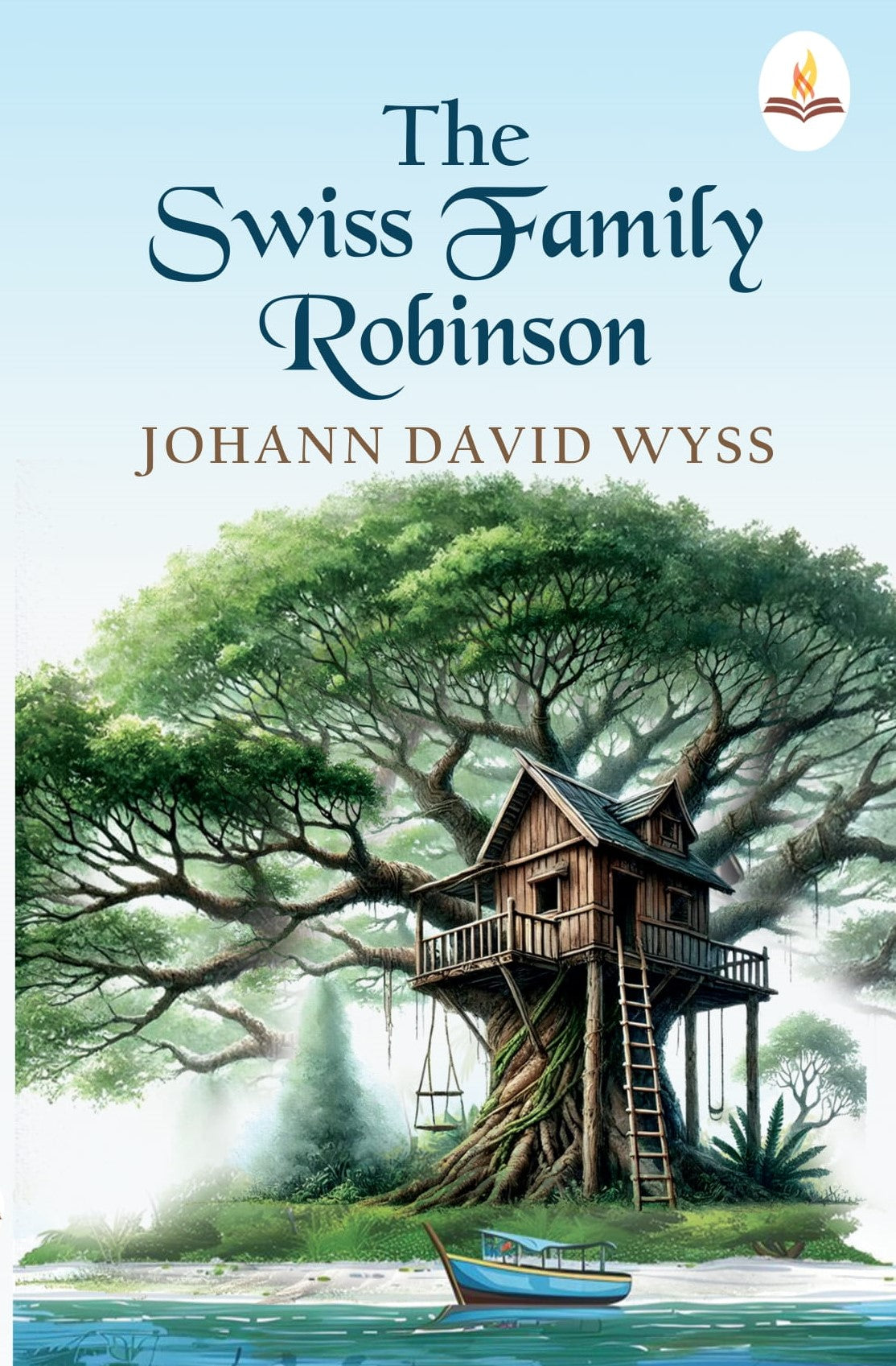 The Swiss Family Robinson - Johann David Wyss