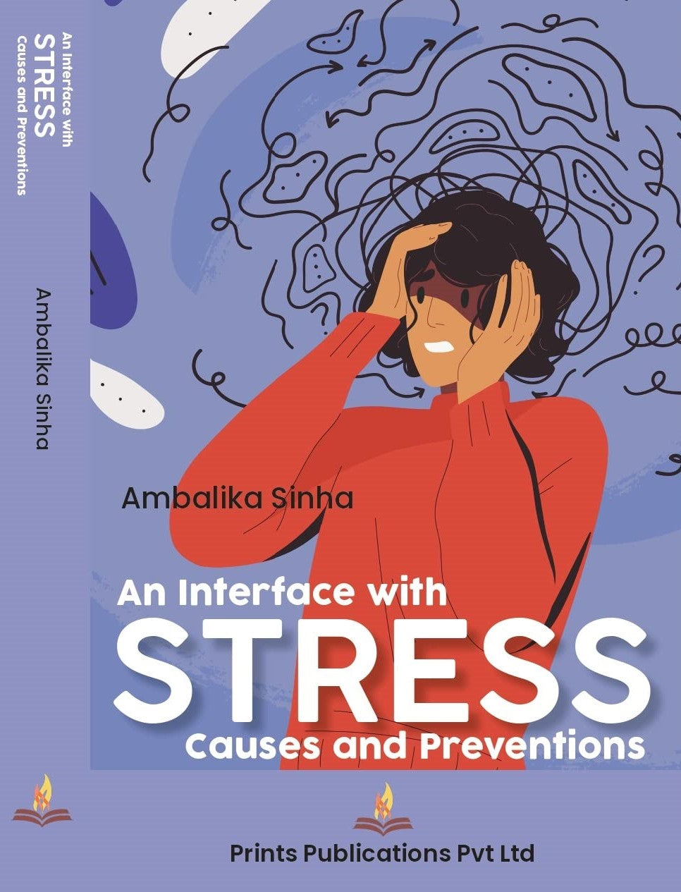 An Interface with Stress Causes and Preventions - Ambalika Sinha