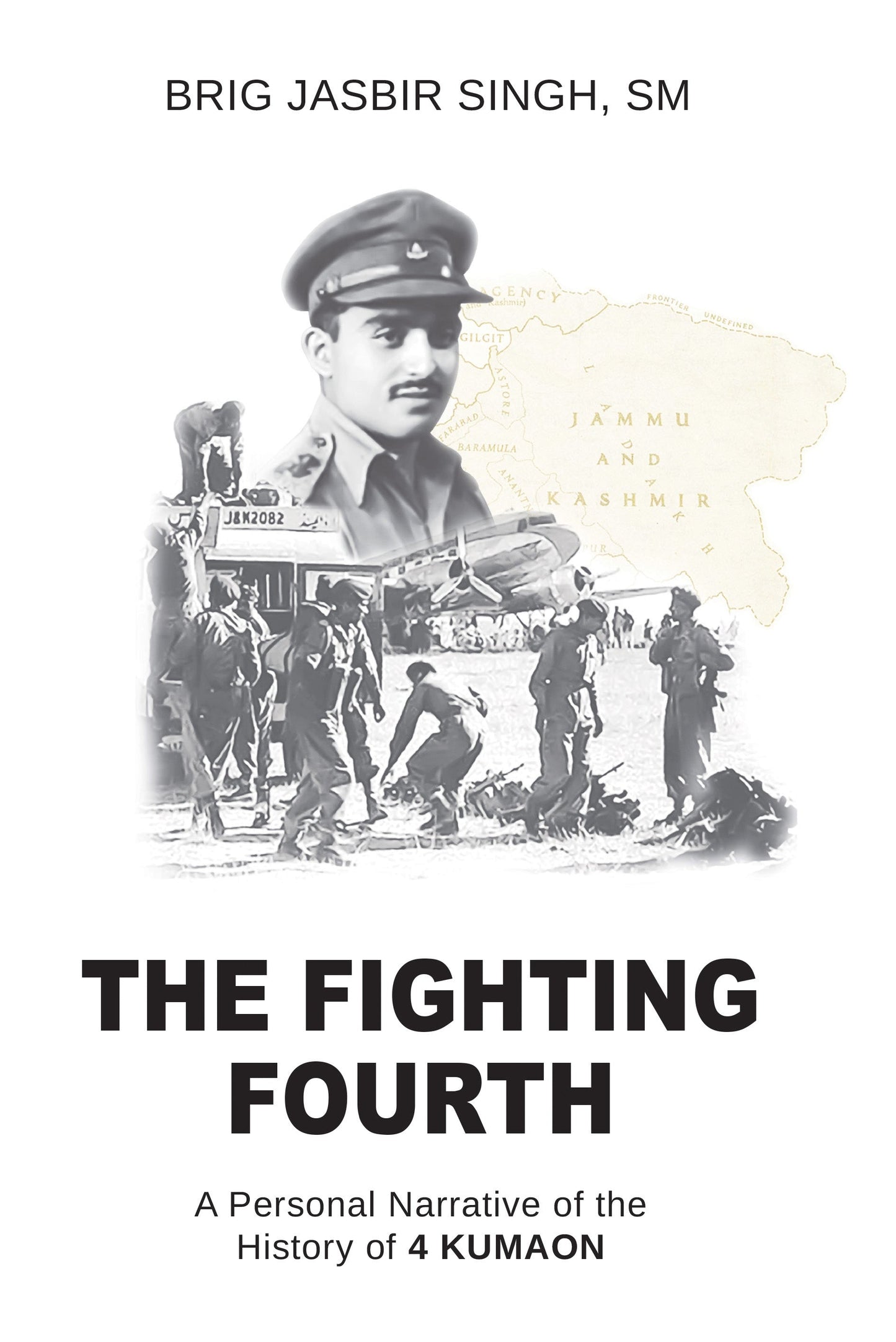 BluOne Ink The Fighting Fourth: A Personal Narrative of the Histroy of 4 Kumaon by Brig Jasbir Singh, SM