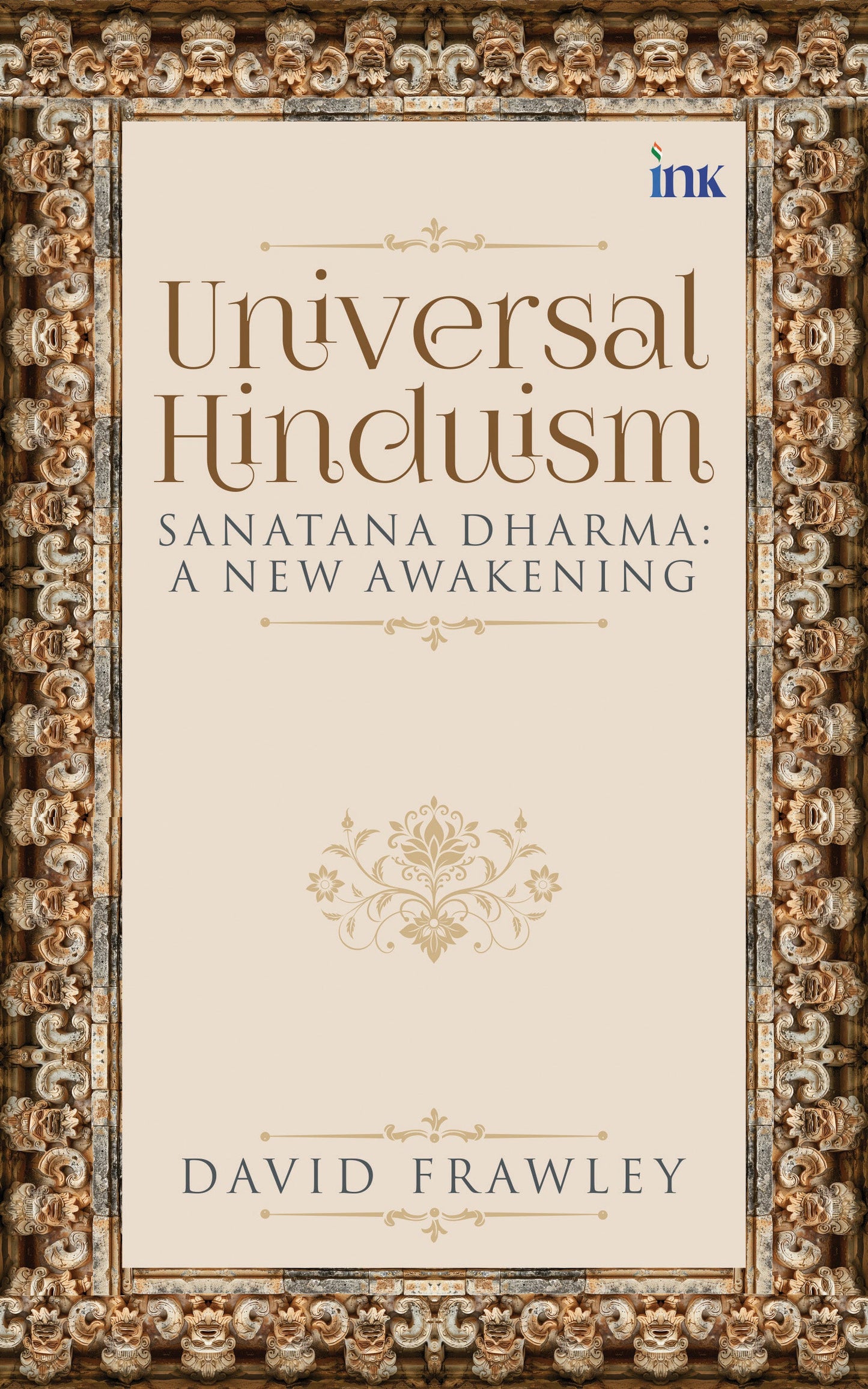 BluOne Ink Universal Hinduism: Sanatana Dharma: A New Awakening by David Frawley