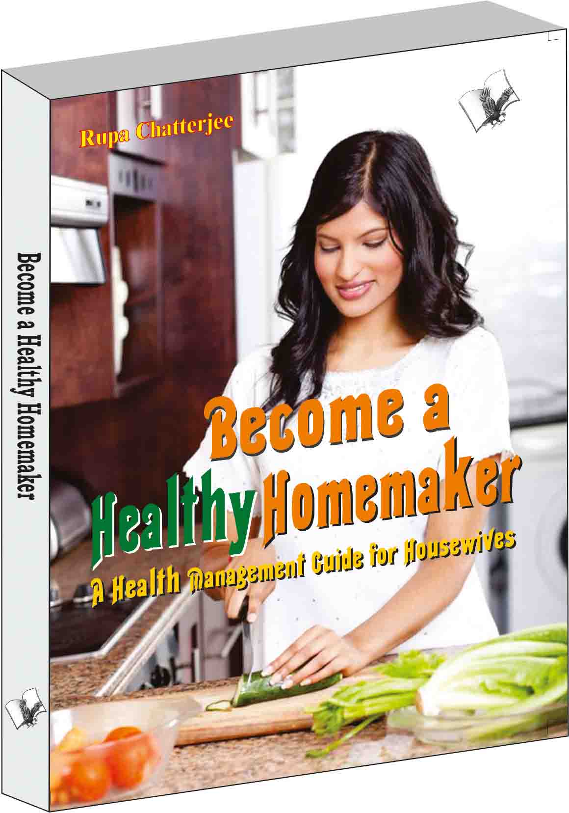 Become a Healthy Homemaker by Rupa Chatterjee