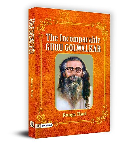 The Incomparable Guru Golwalkar-Ranga Hari