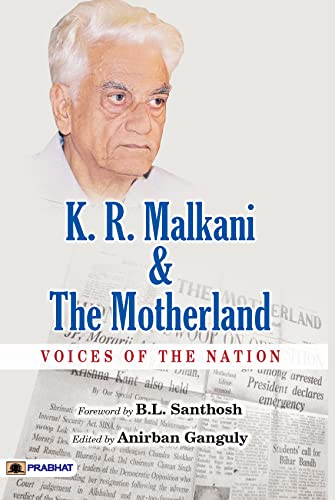 K.R. Malkani & The Motherland : Voices Of The Nation-Ed. Anirban Ganguly