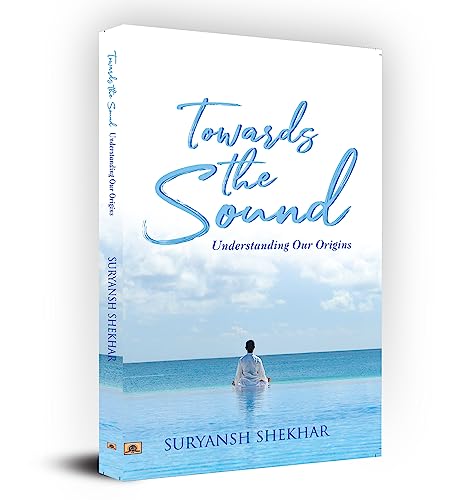 Towards The Sound: Understanding Our Origins-Suryansh Shekhar