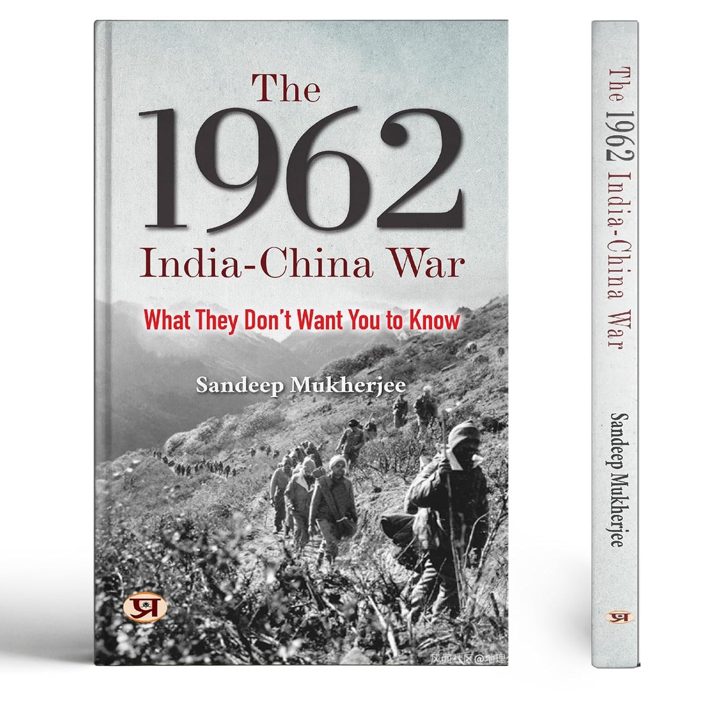 The 1962 India-China War: Declassified Documents, Political Secrets, And The Inside Story They Never Told The Nation Book In English-Sandeep Mukherjee