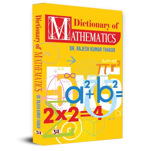 Dictionary Of Mathematics (Tricks Of Mathematics, Advanced Mathematics Formulas & Mathematics Quiz) Facts Of Mathematics Book-Dr. Rajesh Kumar Thakur