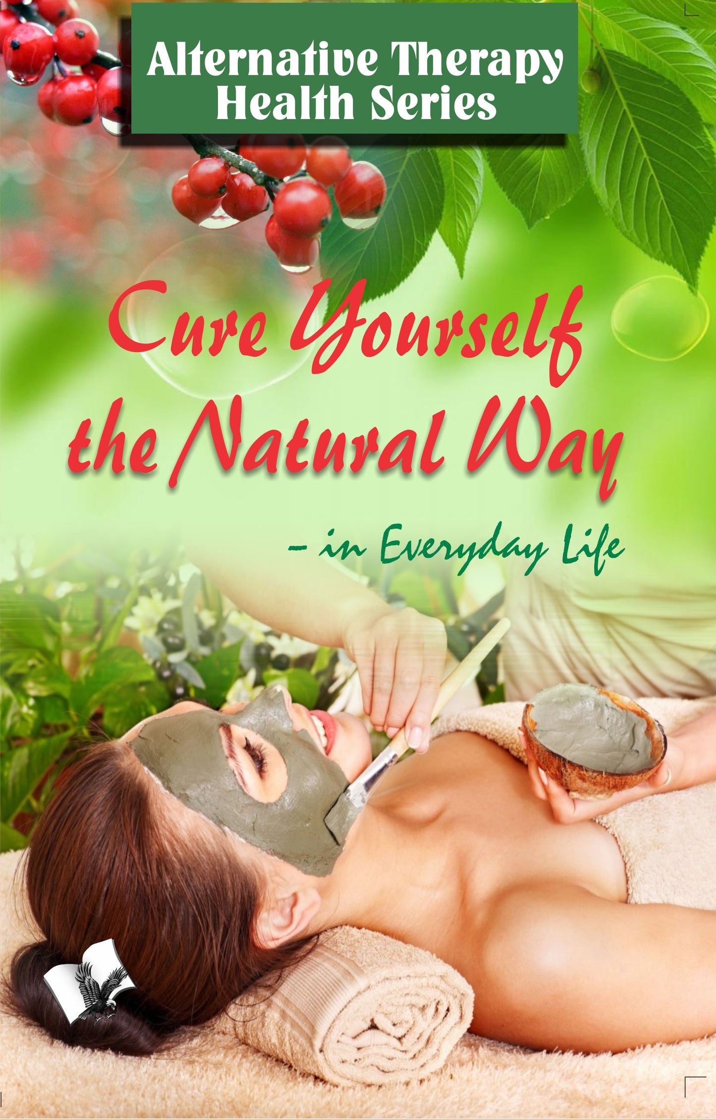 Cure Yourself The Natural Way by Vikas Khatri