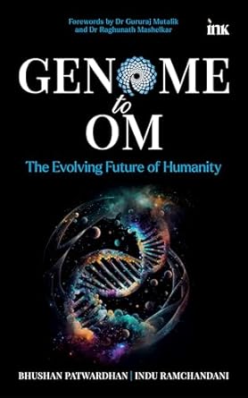 BluOne Ink Genome to Om: The Evolving Future of Humanity by Bhushan Patwardhan, Indu Ramchandani