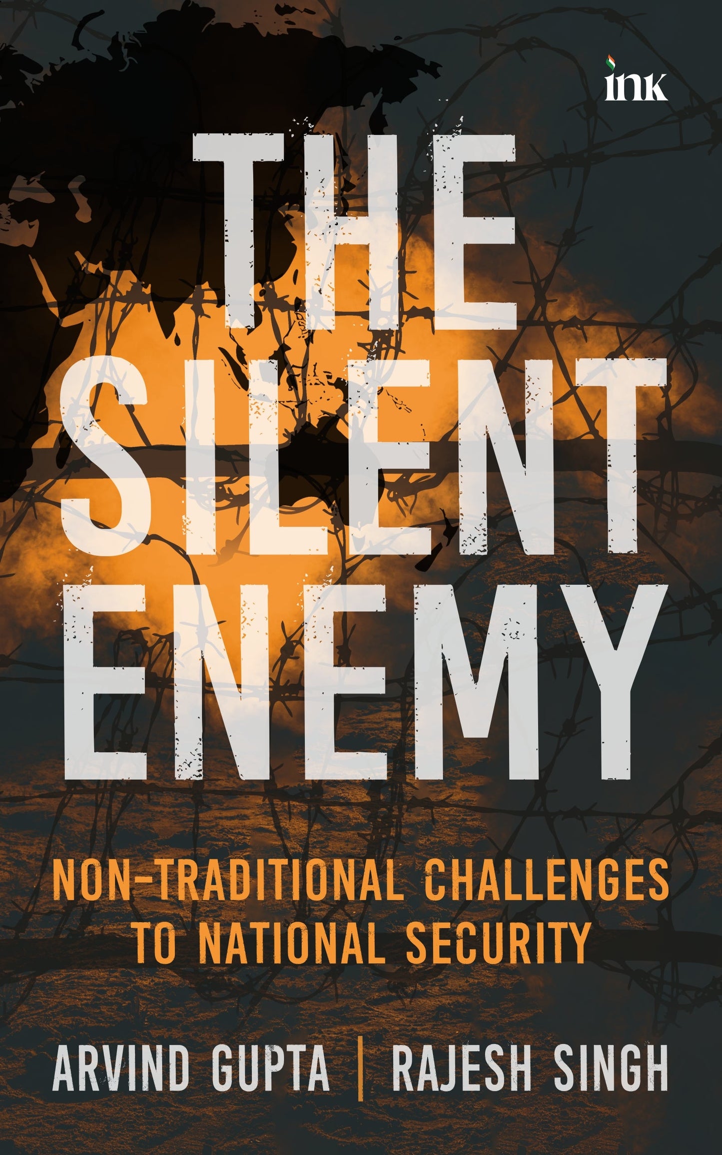 BluOne Ink The Silent Enemy: Non-traditional Challenges to National Security by Arvind Gupta, Rajesh Singh