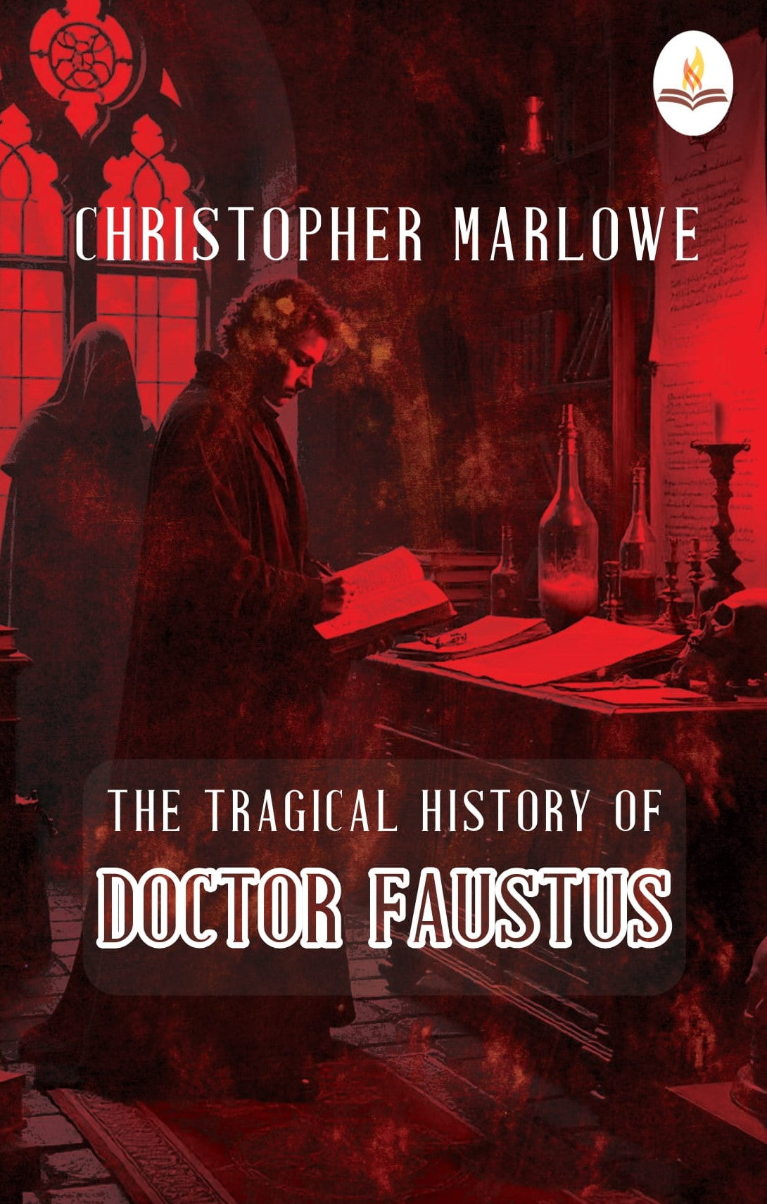 The Tragical History of Doctor Faustus - Christopher Marlowe