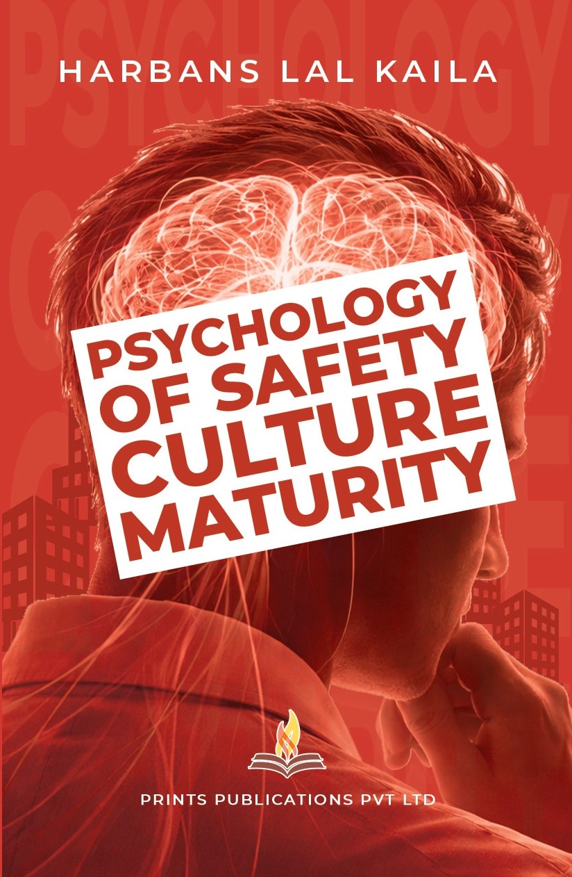 Psychology of Safety Culture Maturity - Harbans Lal Kaila