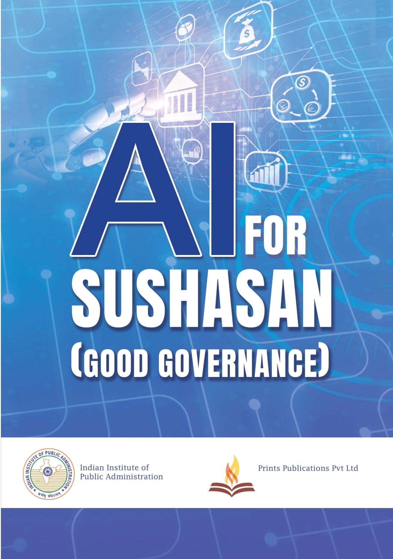 AI FOR SUSHASAN (GOOD GOVERNANCE) - Dr. Surabhi Pandey , Dr. Syed Mohammad Raghib