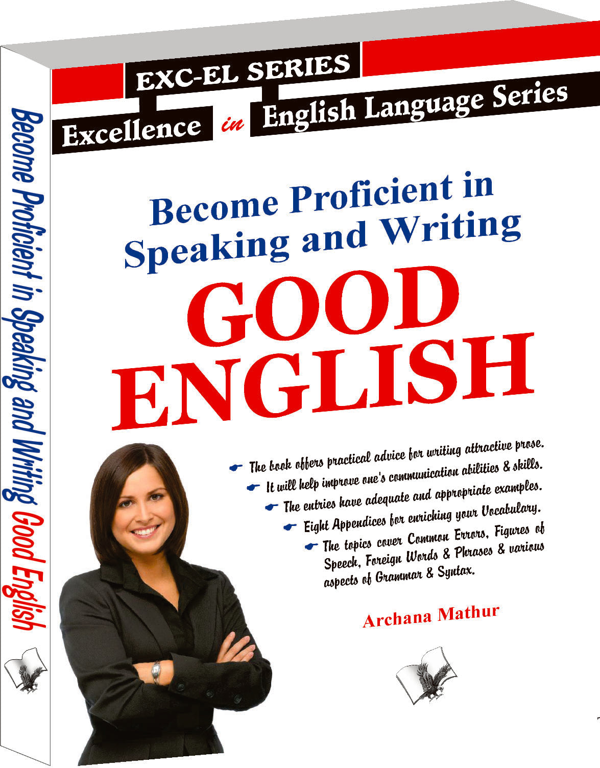 Become Proficient In Speaking And Writing - Good English by Archana Mathur
