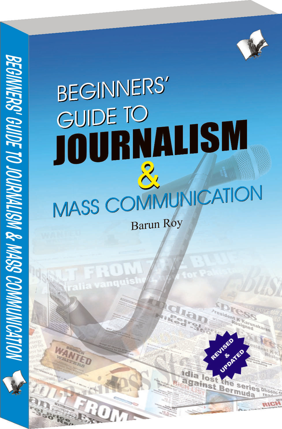 Beginners' Guide To Journalism & Mass Communication by Barun Roy