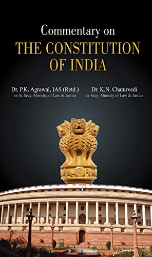 Commentary On The Constitution Of India-Dr. P.K. Agrawal & Dr. K.N. Chaturvedi