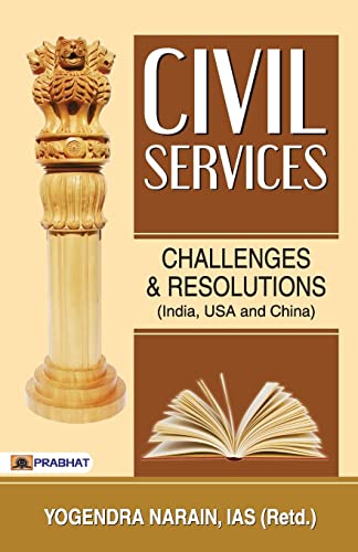 Civil Services : Challenges And Resolutions-Yogendra Narain
