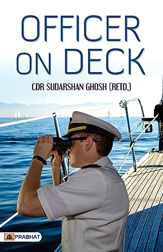 Officer On Deck (English) : The Backbone Of Naval Leadership & Operations | Naval Leadership | Warship Management & Navigation, Operations | Indian Navy-Cdr Sudarshan Ghosh