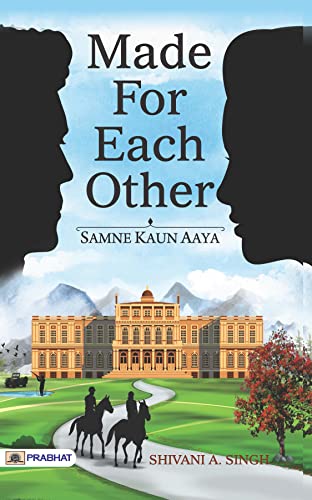 Made For Each Other-Shivani A Singh
