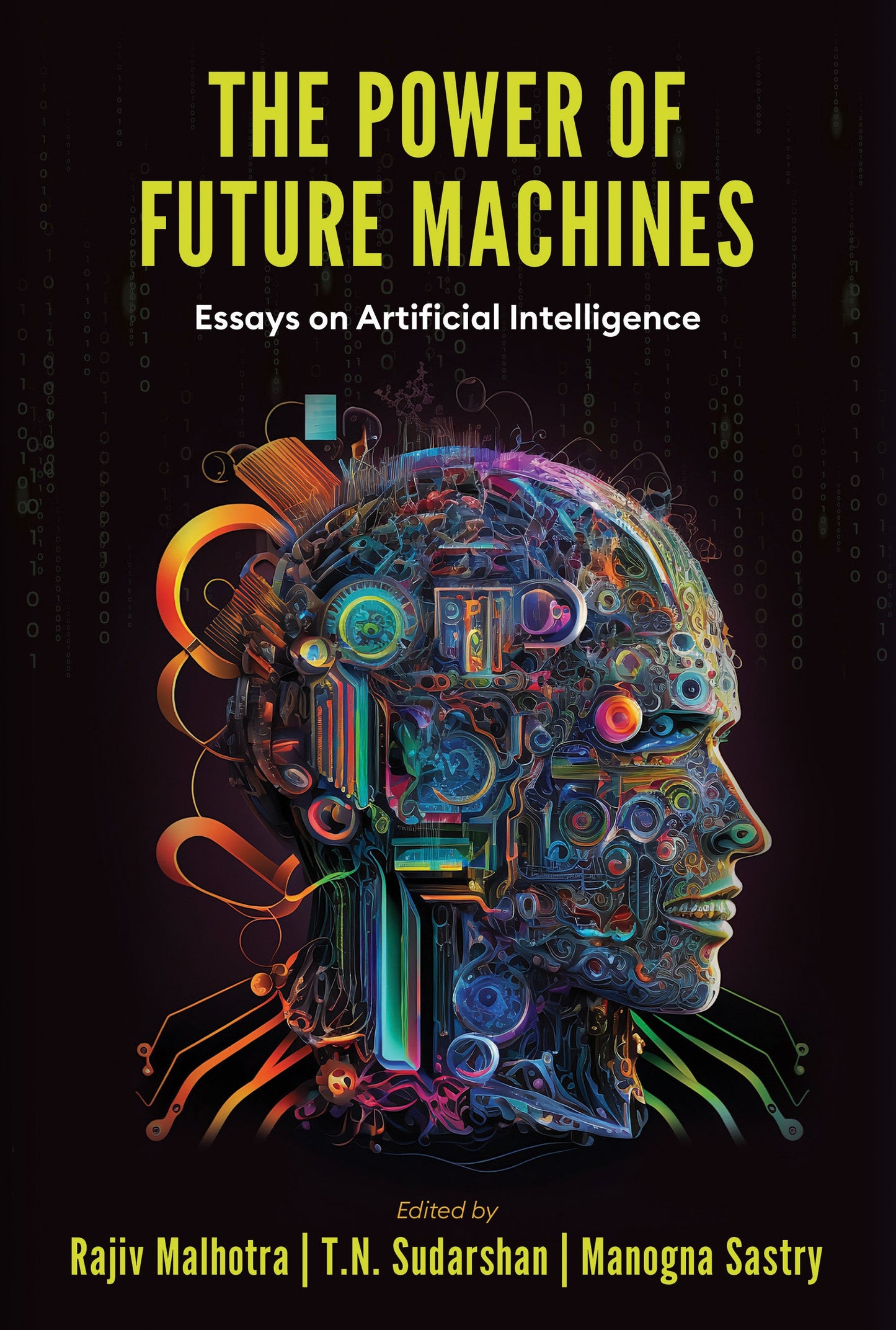 BluOne Ink The Power of Future Machines: Essays on Artificial Intelligence by Rajiv Malhotra, T. N. Sudarshan