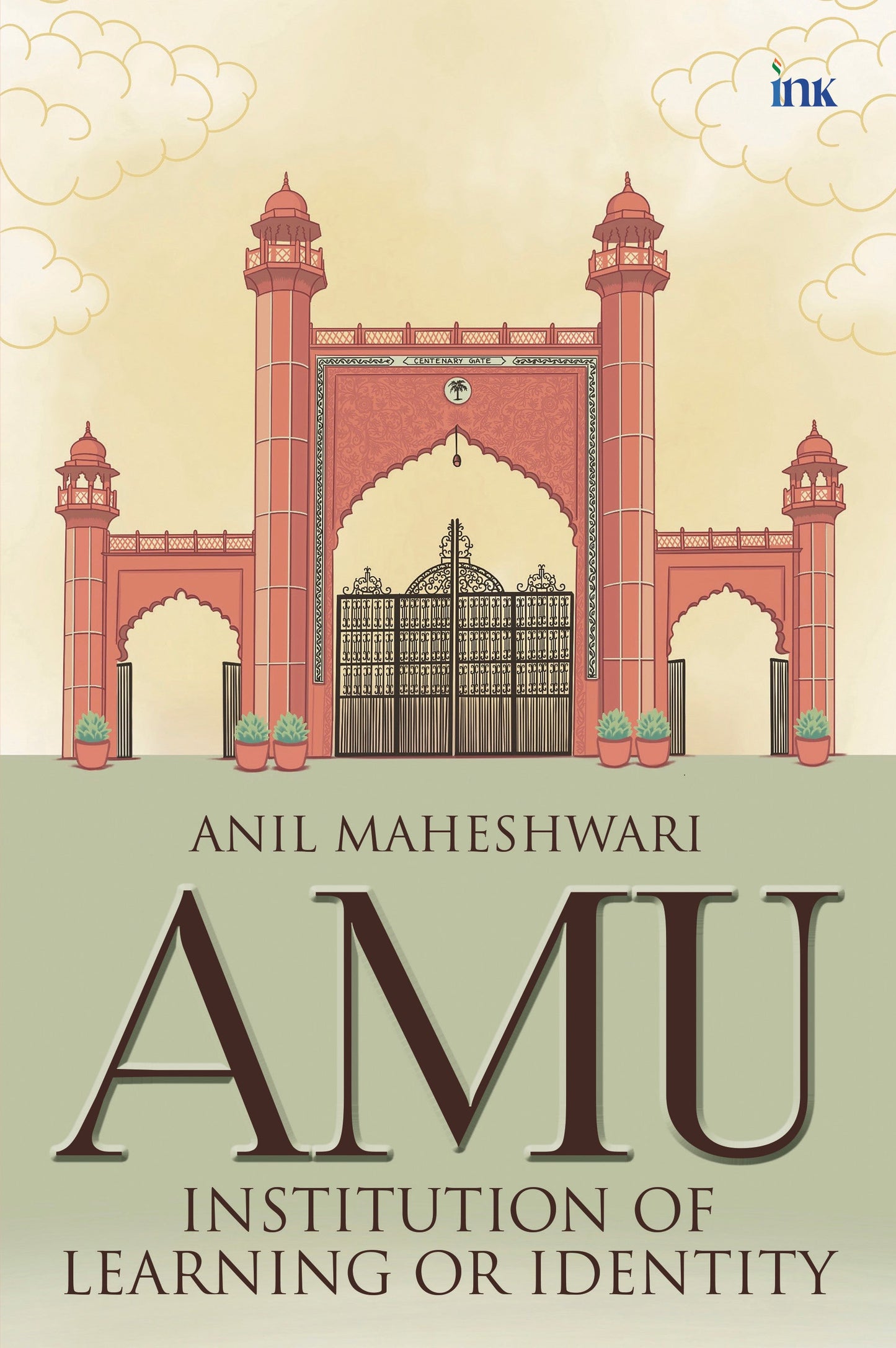BluOne Ink AMU: Institution of Learning or Identity by Anil Maheshwari, Arjun Maheshwari