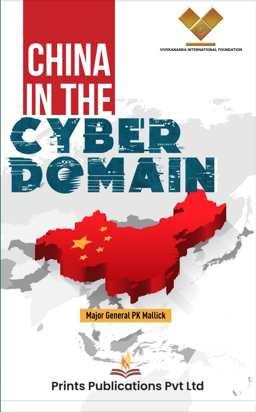 China in the Cyber Domain - Major General PK Mallick