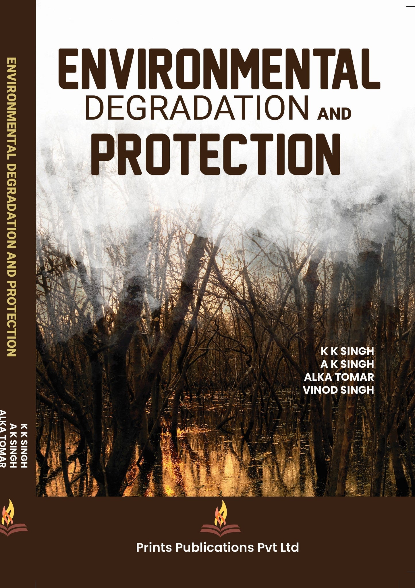 Environmental Degradation and Protection - Alka Tomar,Dr K k Singh,Dr. A K Singh,Dr. Vinod Singh