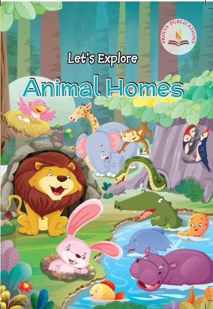 Let's Explore Animal Homes - Prints Publications Editorial Team