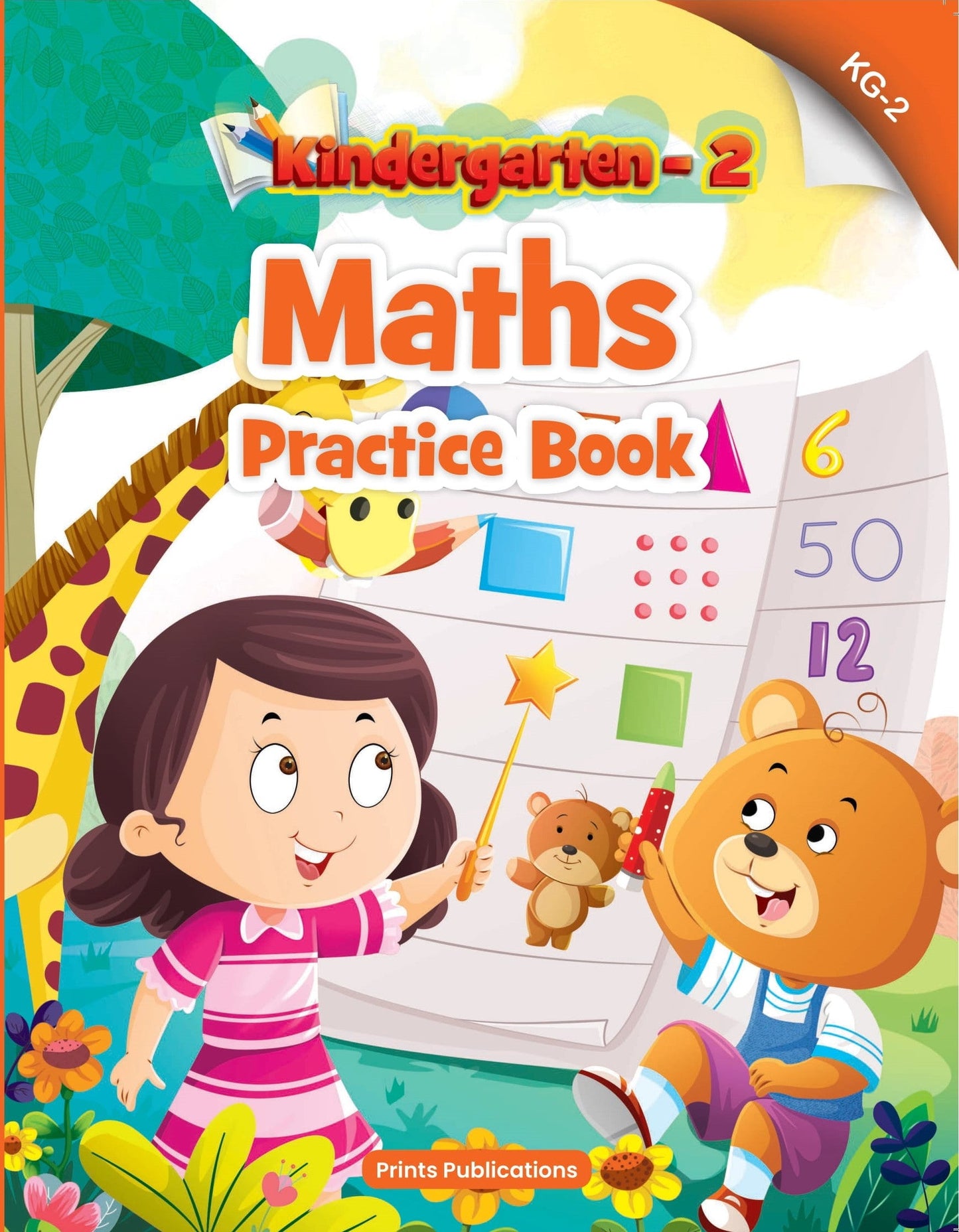 Kindergarten-2: Maths Practice Book - Prints Publications Editorial Team