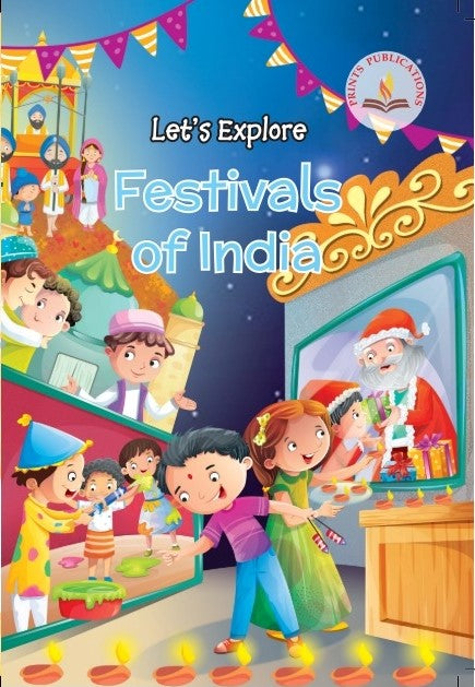 Let's Explore Festival of India - Prints Publications Editorial Team