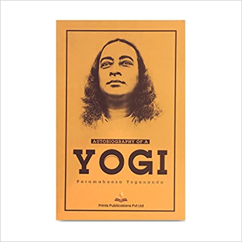 Autobiography of a Yogi - Paramahansa Yogananda