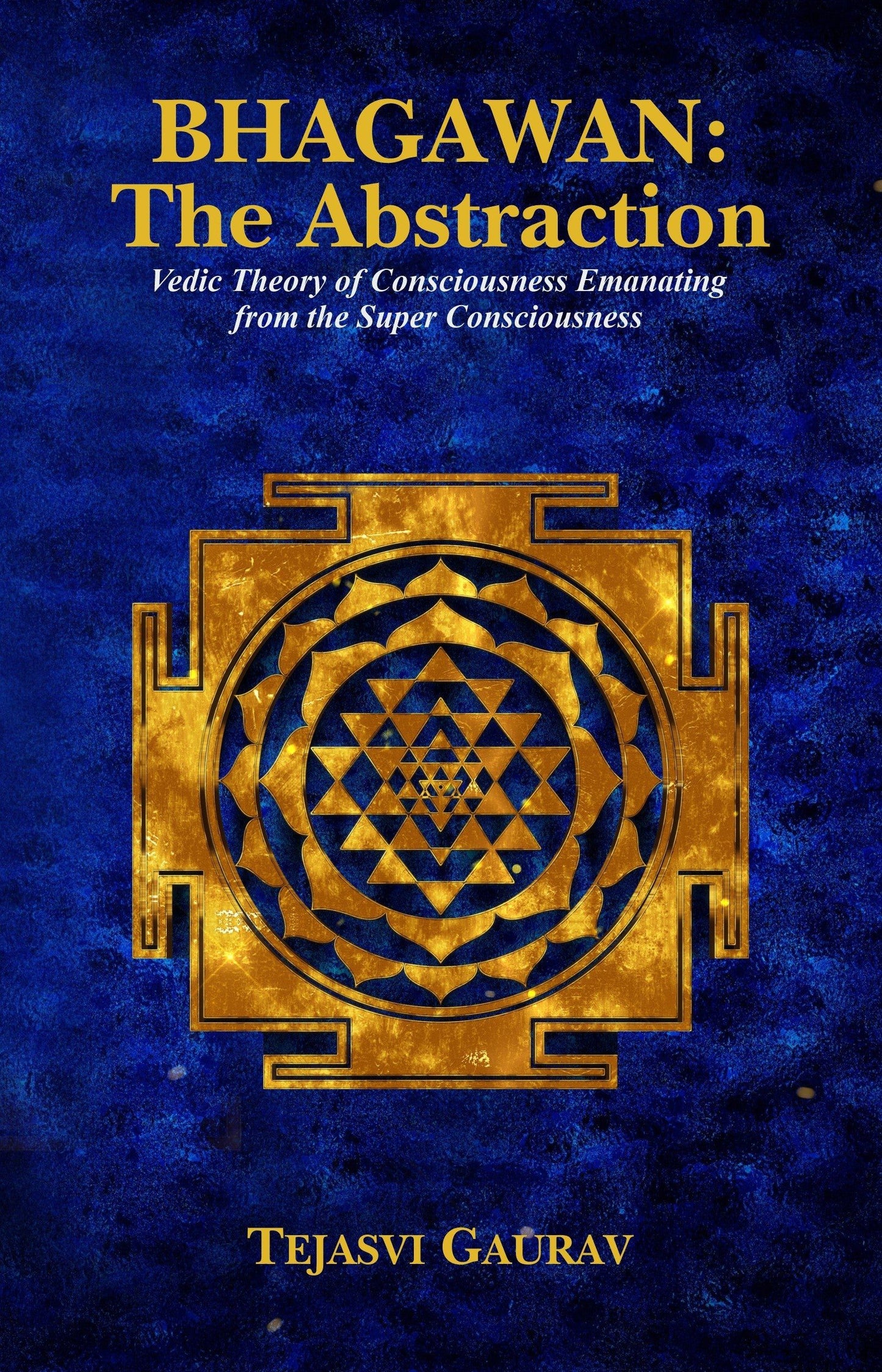 Bhagawan: The Abstraction - Tejasvi Gaurav