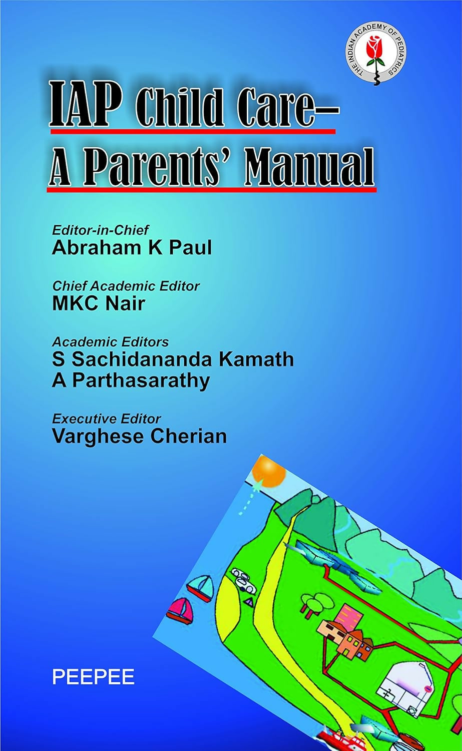 Iap Child Care- A Parent's Manual-A.K. Paul
