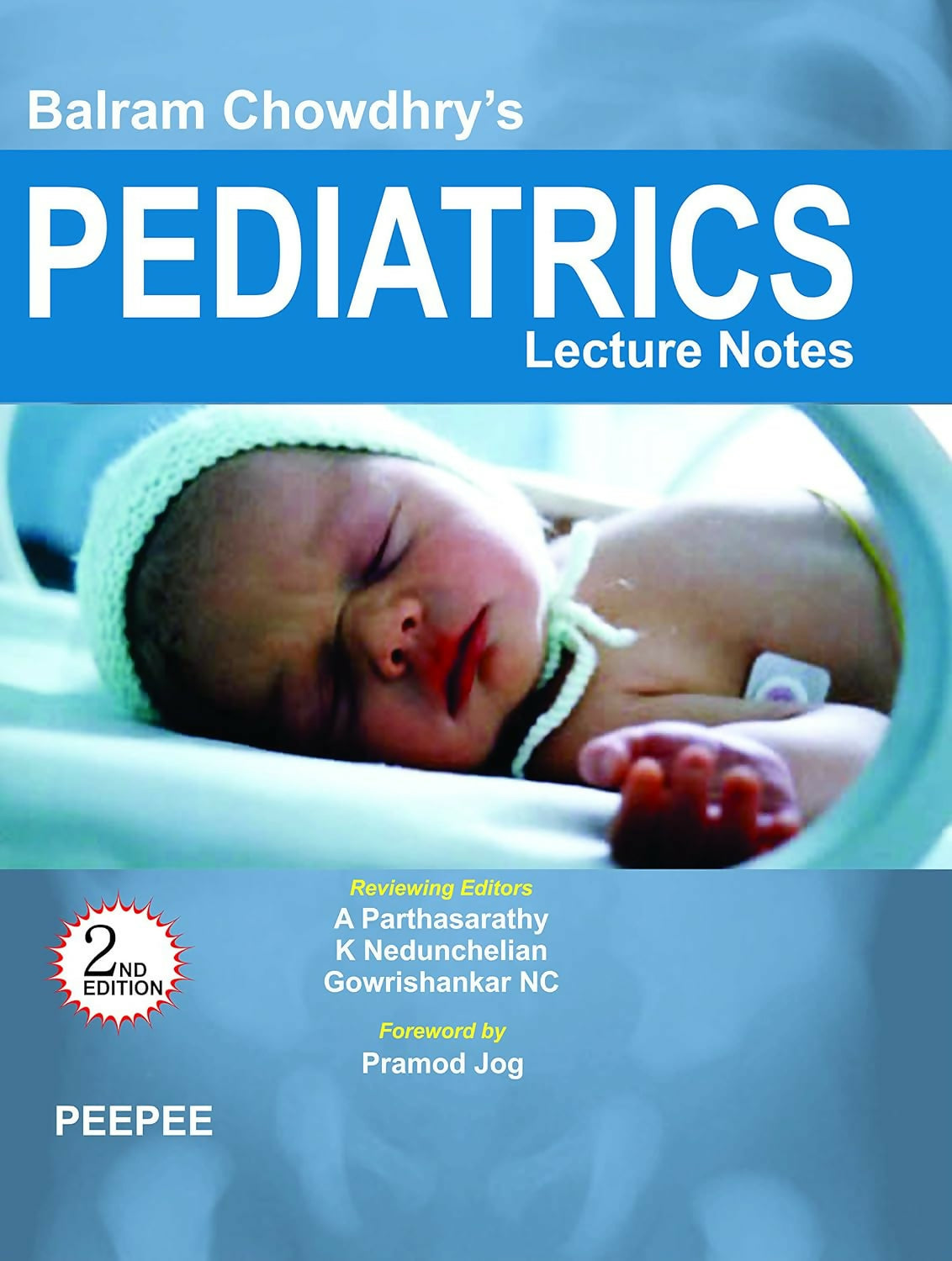 Balram Chowdhry's Pediatrics Lecture Notes 2nd Edition-Parthasarathy