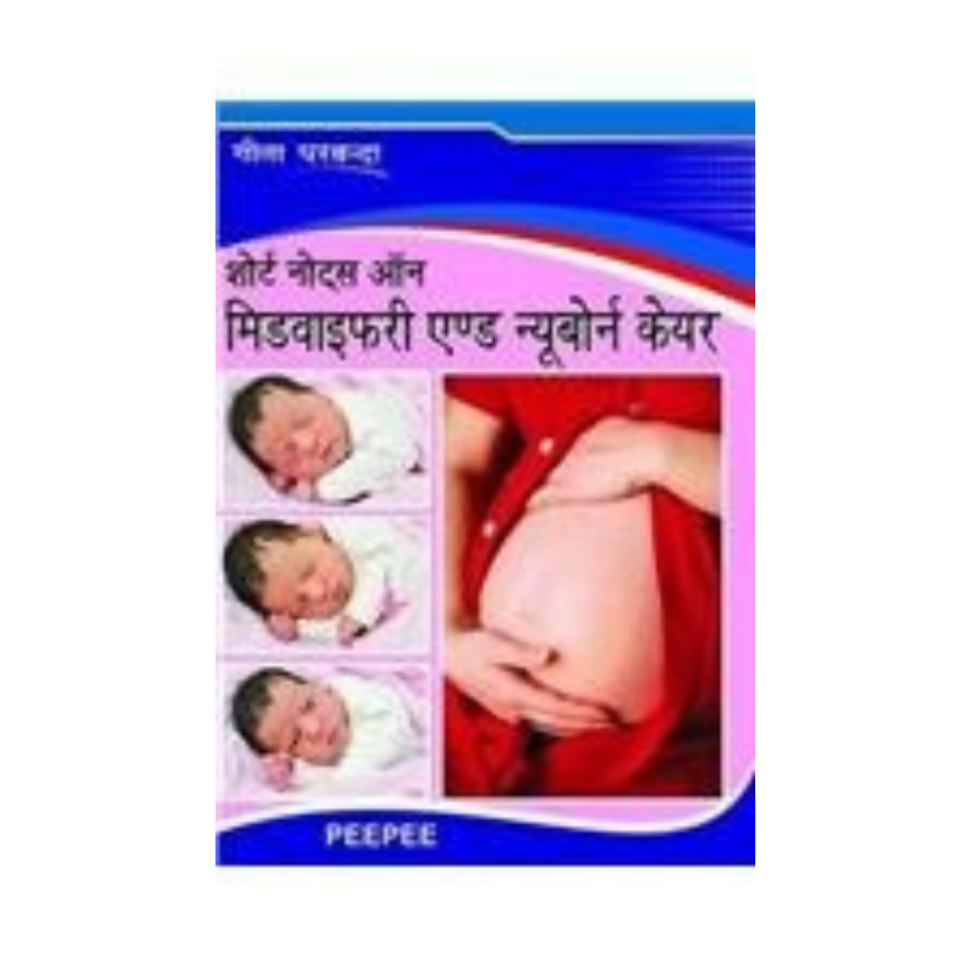 Short Notes On Midwifery & Newborn Care-Geeta parwanda