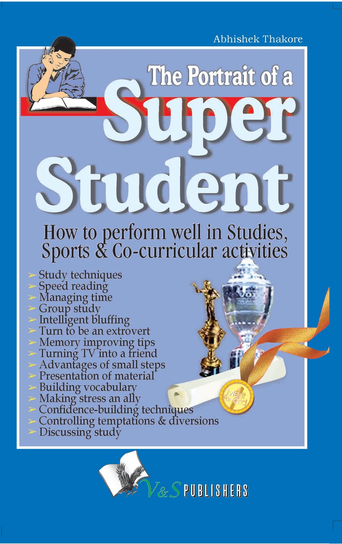 The Portrait Of A Super Student by Abhishek Thakore