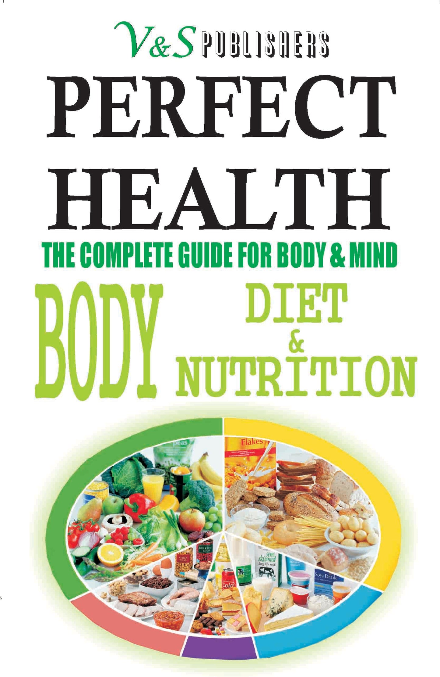 Perfect Health - Body Diet & Nutrition by Tanushree Podder